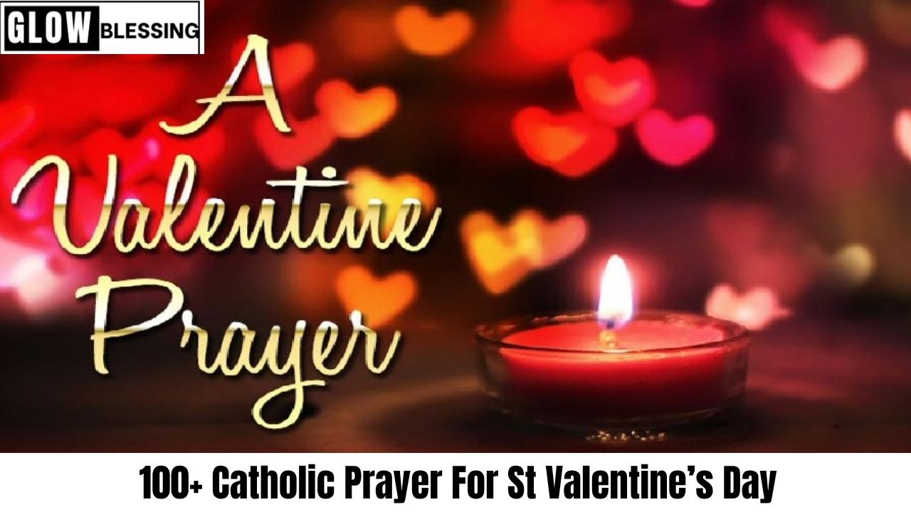Catholic Prayer For St Valentine’s Day
