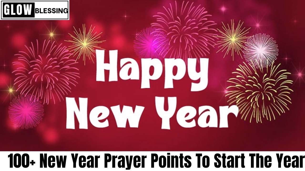 100+ New Year Prayer Points To Start The Year