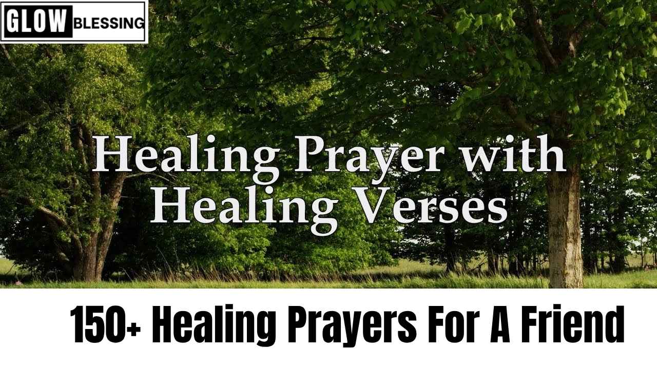 150+ heartfelt Healing Prayers For A Friend