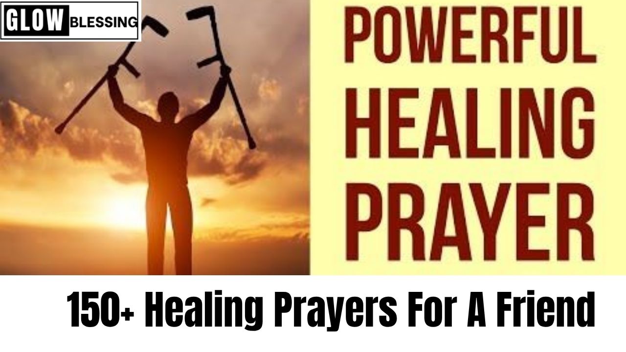150+ Healing Prayers For A Friend (2)