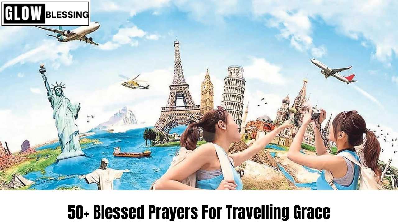 50+ Blessed Prayers For Travelling Grace (2)