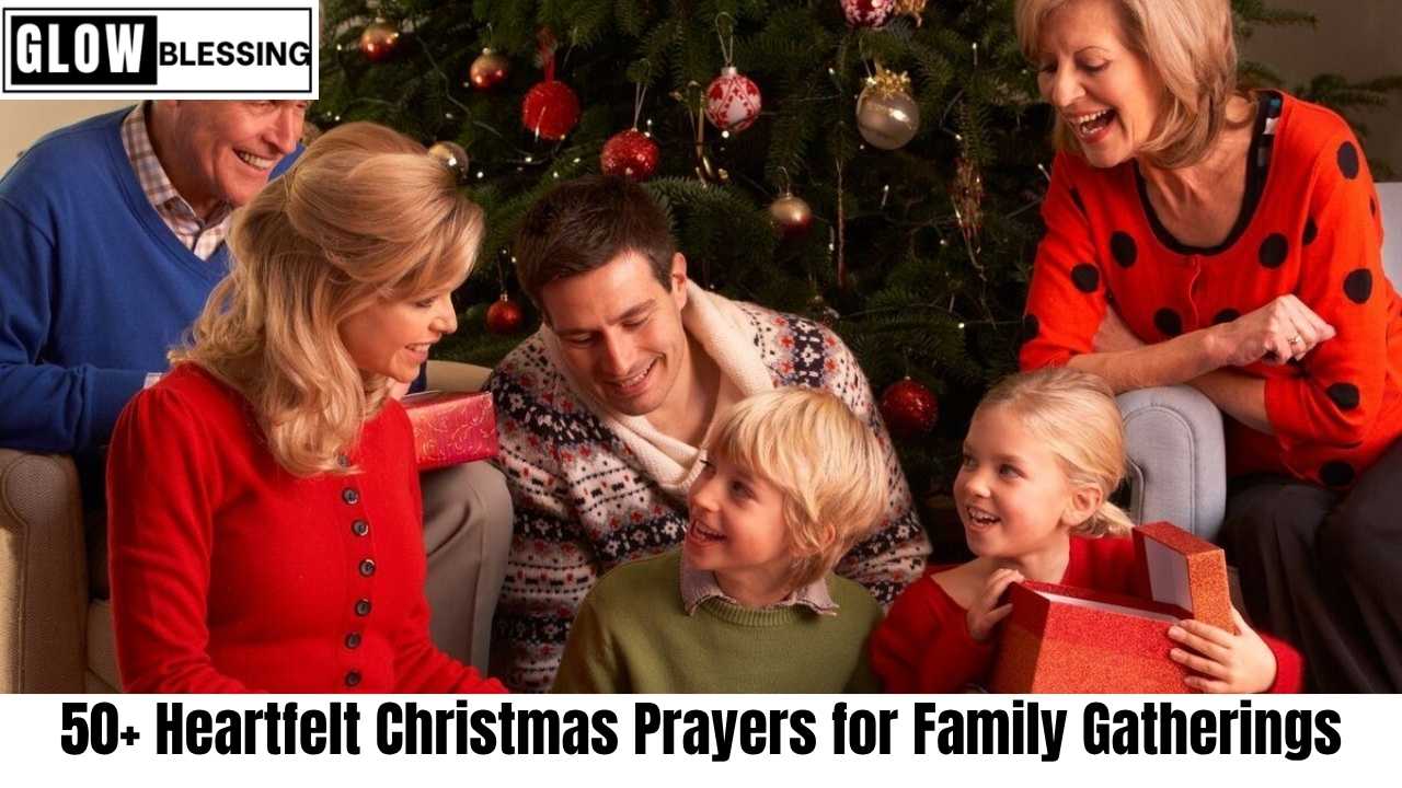 Christmas Prayers for Family Gatherings