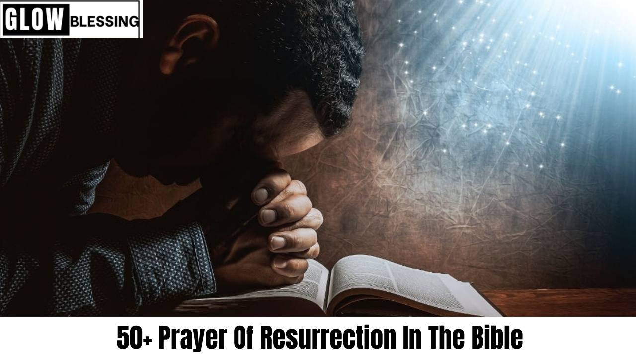 50+ Prayer Of Resurrection In The Bible