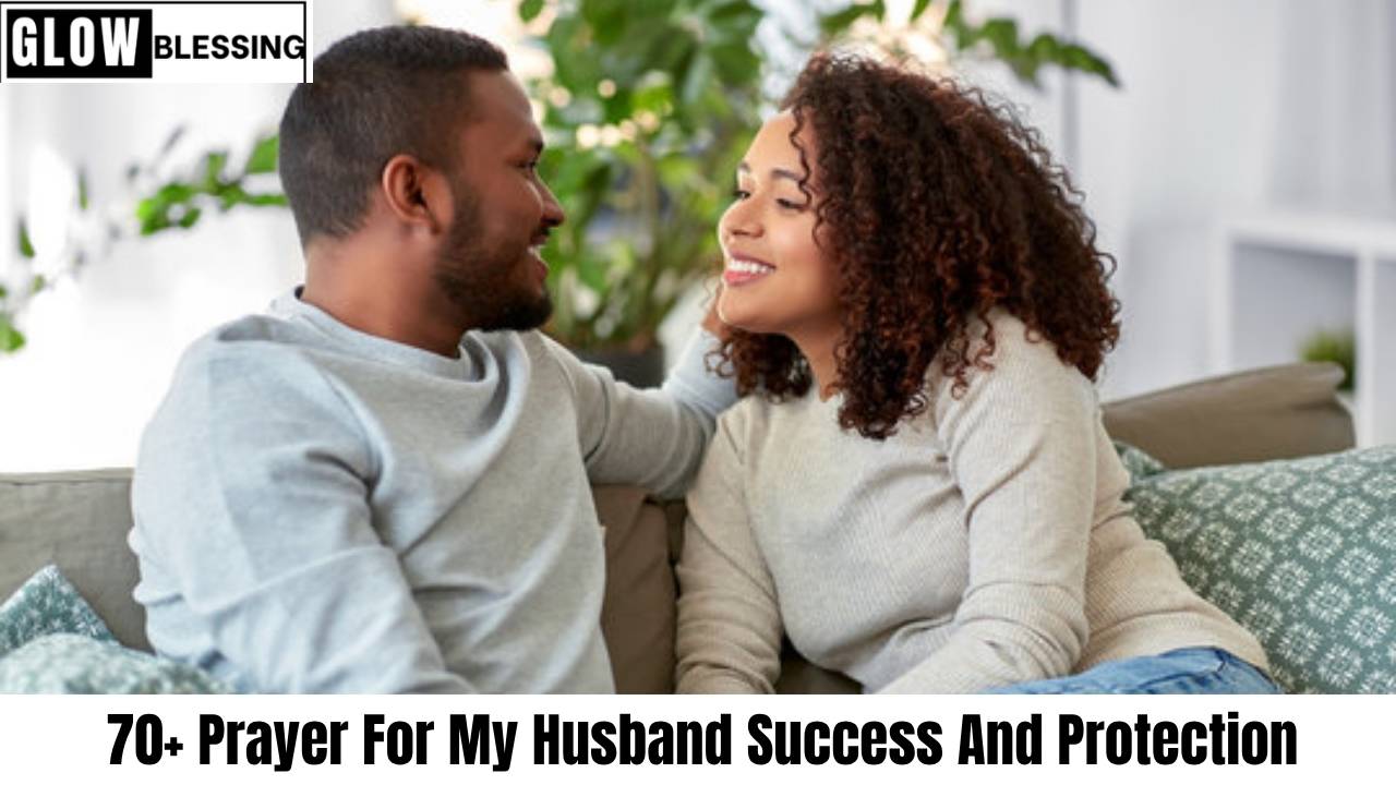 Prayer For My Husband Success And Protection