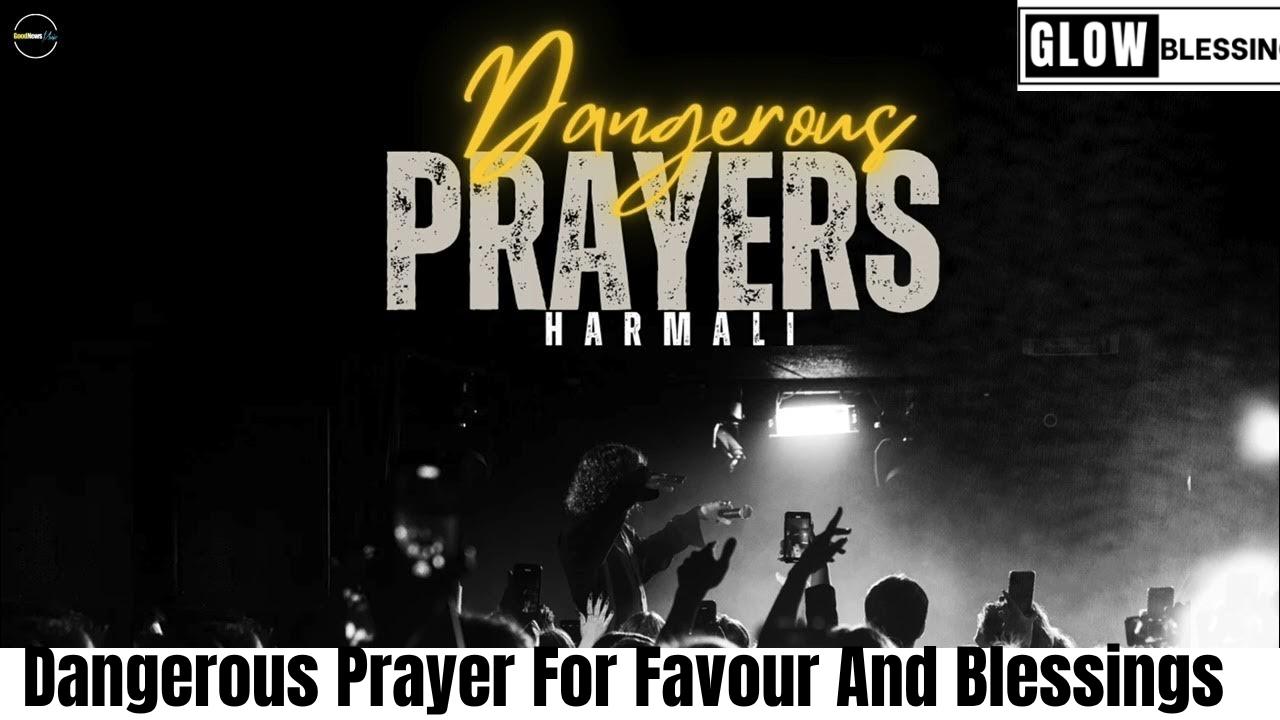 Dangerous Prayer For Favour And Blessings