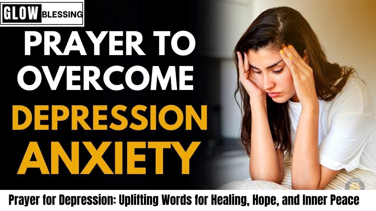 Prayer for Depression Uplifting Words for Healing, Hope, and Inner Peace