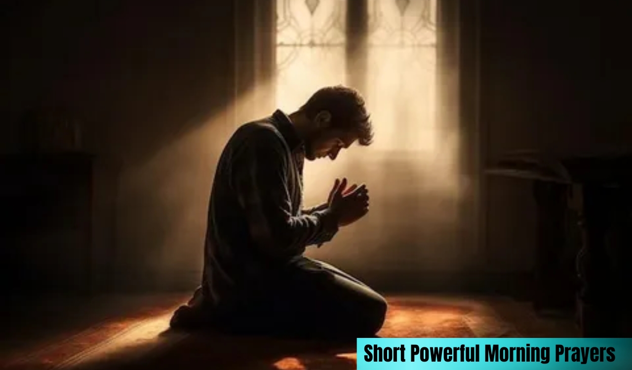 100+ Short Powerful Morning Prayers to Start Your Morning