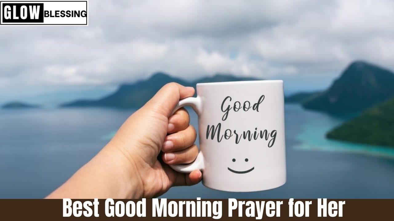 Best Good Morning Prayer for Her