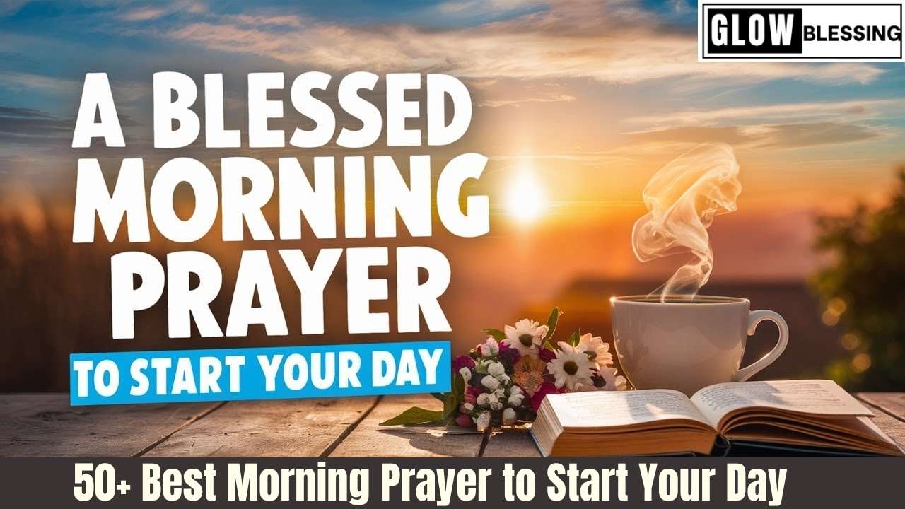 50+ Best Morning Prayer to Start Your Day