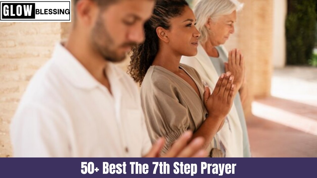 Best The 7th Step Prayer