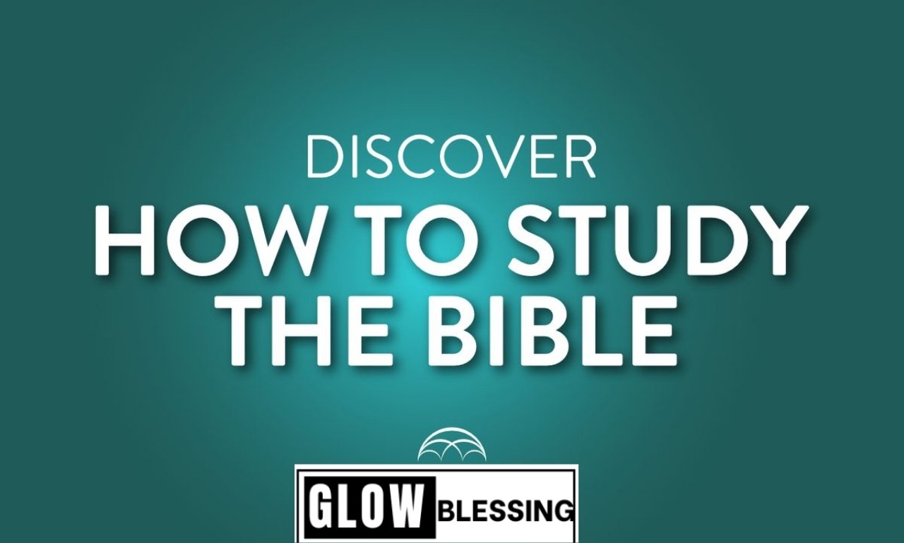 How to Study the Bible: Simple Steps for Deeper Understanding 
