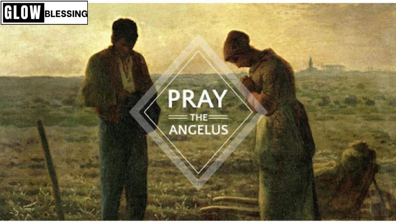 The Angelus Prayer: Meaning, History, and Spiritual Power