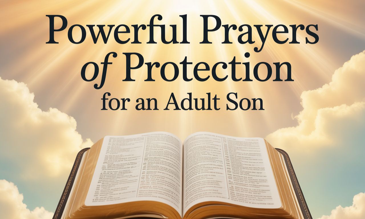 Powerful Prayers of Protection for an Adult Son