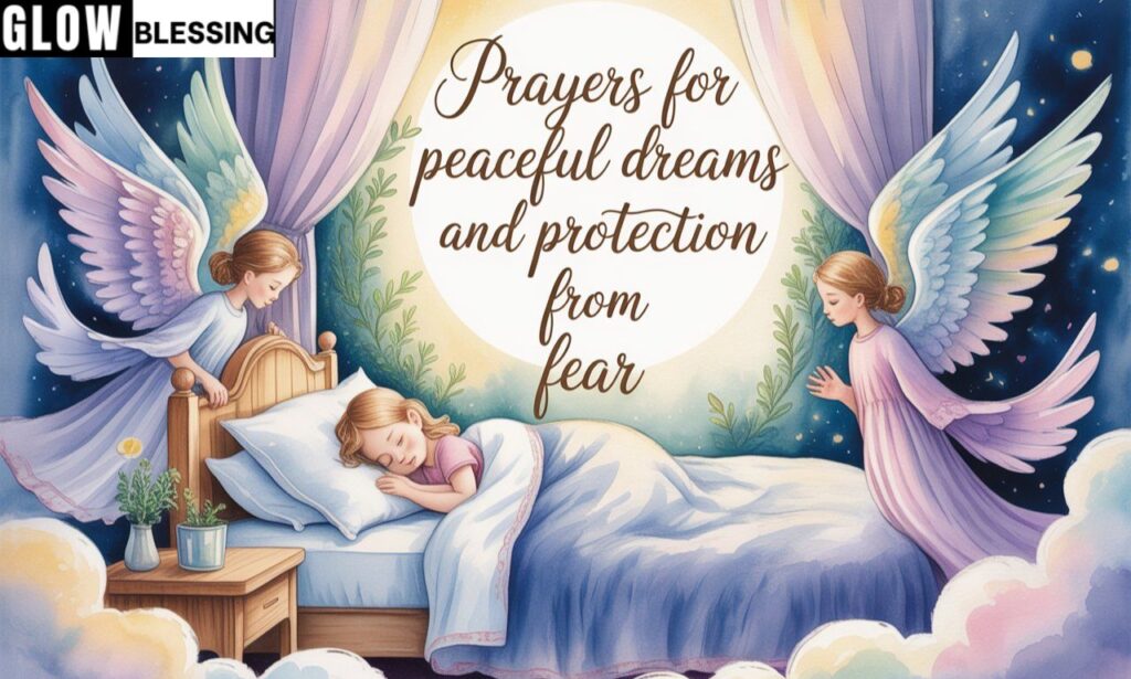 Prayers for Peaceful Dreams and Protection From Fear