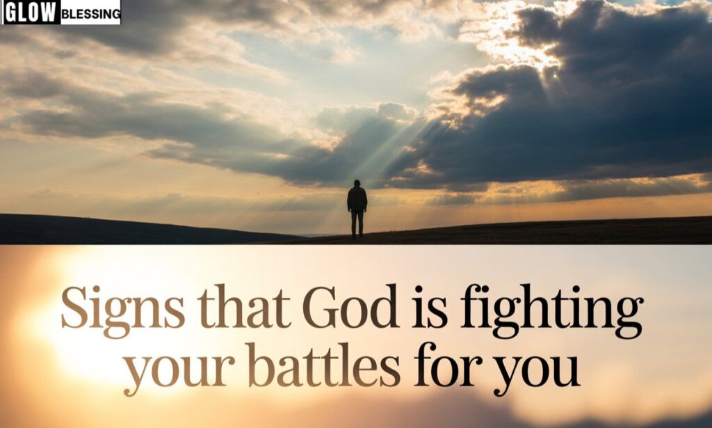Signs That God Is Fighting Your Battles for You