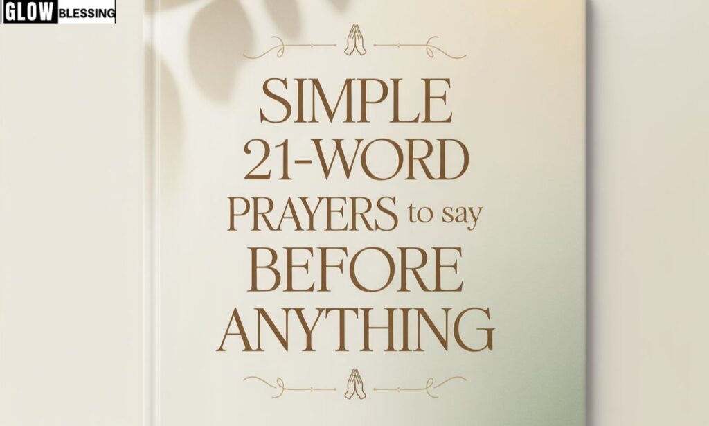 Simple 21-Word Prayers to Say Before Anything