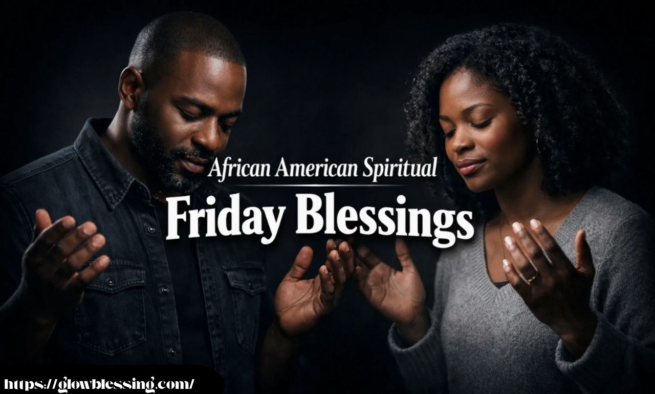 African American Spiritual Friday Blessings