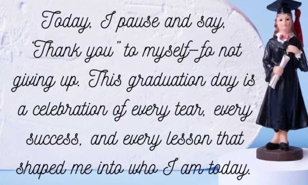 Graduation Quotes for Myself to Celebrate My Success