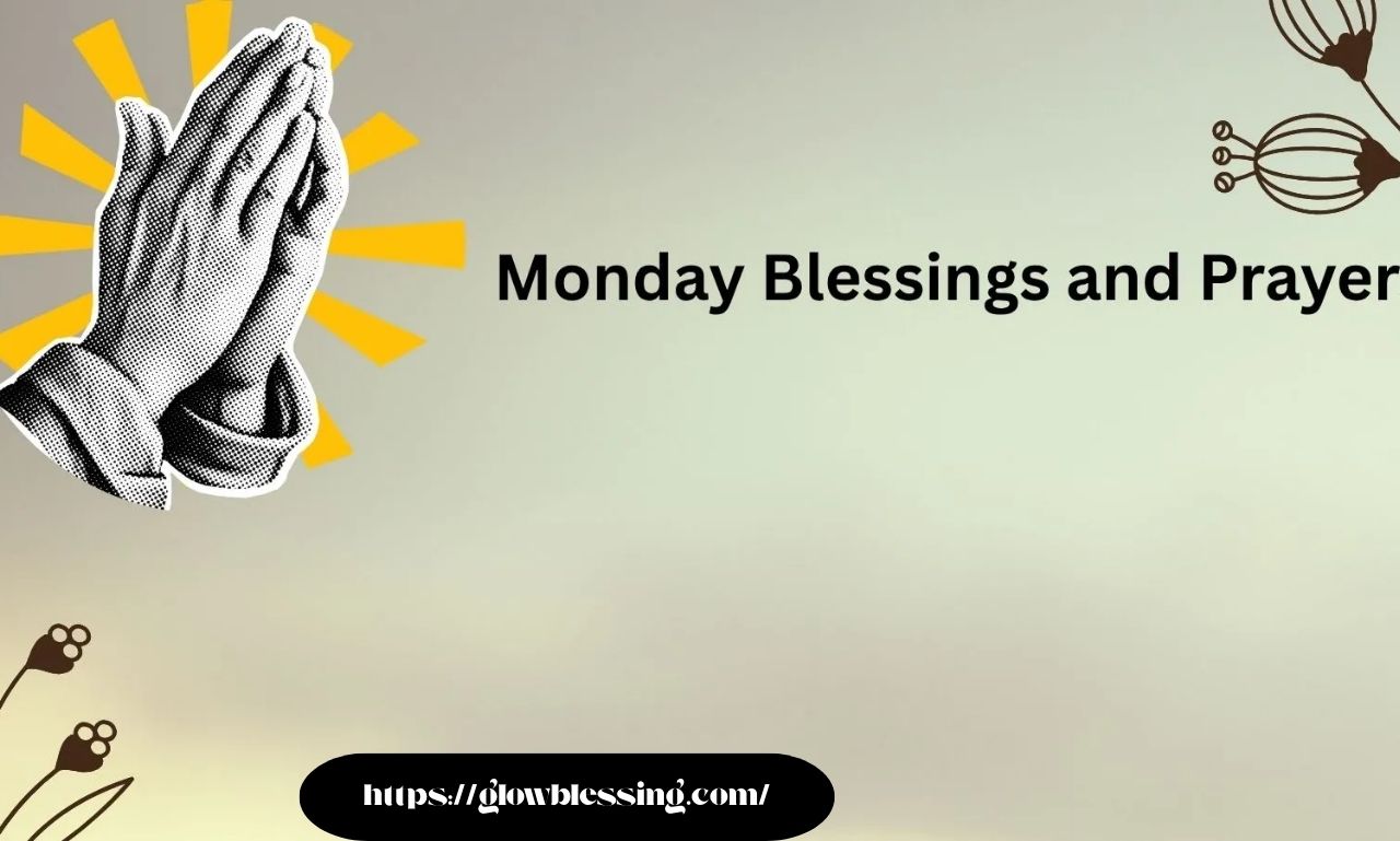 Monday Blessings and Prayers