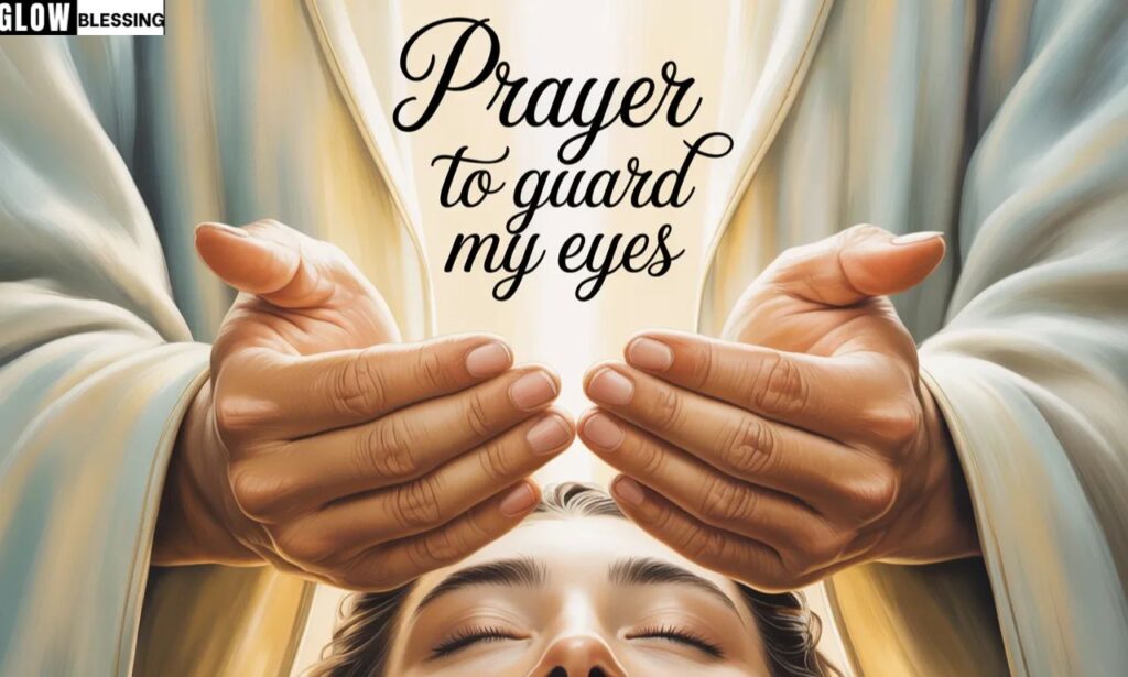 Prayer to Guard My Eyes